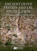 Ancient Olive Presses and Oil Production 1914268083 Book Cover