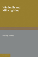 Windmills and millwrighting 1107600138 Book Cover