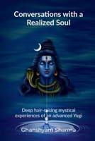 Conversations with a Realized Soul: Deep hair-raising mystical experiences of an advanced Yogi B0FQJXKWTC Book Cover