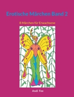 Erotische Märchen Band 2: 8 Märchen für Erwachsene (German Edition) 381927796X Book Cover