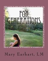 For Generations: A Midwife's Tale of Hope and Help for Drug Addicted Pregnant Women and Their Families 198588643X Book Cover