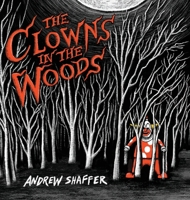 The Clowns in the Woods 1949769704 Book Cover