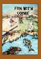 Fun With Sophie 1463406517 Book Cover