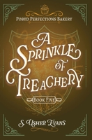 A Sprinkle of Treachery 1965767370 Book Cover
