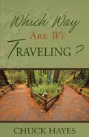 Which Way Are We Traveling? 0615958206 Book Cover