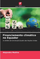 Financiamento climático no Equador (Portuguese Edition) 6208400570 Book Cover