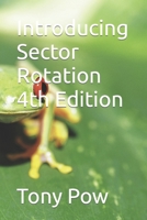 Introducing Sector Rotation 4th Edition B08XLGFS1S Book Cover