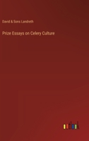 Prize Essays on Celery Culture 3385398843 Book Cover