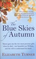 The Blue Skies of Autumn: A Journey from Loss to Life and Finding a Way out of Grief 1847376274 Book Cover