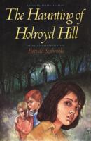 The Haunting of Holroyd Hill 1516961463 Book Cover