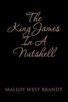The King James in a Nutshell 1098054032 Book Cover