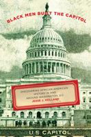 Black Men Built the Capitol: Discovering African-American History In and Around Washington, D.C. 0762745363 Book Cover