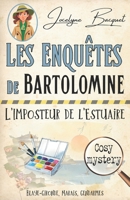 L'imposteur de l'Estuaire: Les enquêtes de Bartolomine (Cosy Crime & Globe Trotter) (French Edition) 2494286239 Book Cover