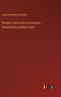 Preu�en durch seine Aristokratie - Deutschlands gr��ter Feind 3368500872 Book Cover