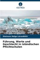Führung, Werte und Geschlecht in isländischen Pflichtschulen (German Edition) 6208392926 Book Cover