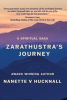 Zarathustra's Journey: An Inspirational, Thought-Provoking Journey of Spiritual Realization 1737016222 Book Cover