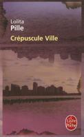 Crépuscule Ville 2246678315 Book Cover