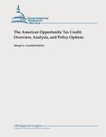 The American Opportunity Tax Credit: Overview, Analysis, and Policy Options 147832662X Book Cover