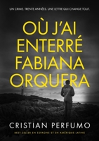 Dónde enterré a Fabiana Orquera 9874879262 Book Cover