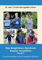 Das Angelman-Syndrom besser verstehen / Band 2: Erwachsenenleben mit dem Angelman-Syndrom 3748183747 Book Cover