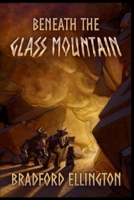 Beneath the Glass Mountain (The Song of Valon) B0FNPW45BV Book Cover