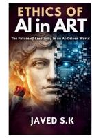 Ethics of AI in Art 4478937192 Book Cover
