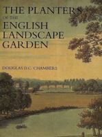 The Planters of the English Landscape Garden: Botany, Trees, and the Georgics (Paul Mellon Centre for Studies in Britis) 0300054645 Book Cover