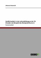 Portfolioarbeit in der Lehrerbildung an der TU Dresden am Beispiel des Blockpraktikums A 3640135342 Book Cover