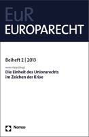 Die Einheit Des Unionsrechts Im Zeichen Der Krise: Europarecht Beiheft 2 - 2013 3848706520 Book Cover