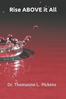 Rise ABOVE It All 1986873803 Book Cover