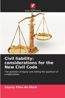 Civil liability: considerations for the New Civil Code 6208217474 Book Cover