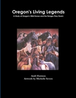 Oregon's Living Legends 0615363539 Book Cover