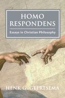 Homo Respondens: Essays in Christian Philosophy 0888152817 Book Cover
