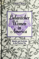 Lubavitcher Women in America: Identity and Activism in the Postwar Era 079143799X Book Cover