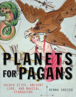 Planets for Pagans: Use the Planets and Stars for Personal and Sacred Discovery 157863573X Book Cover