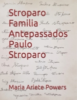 Stroparo Familia Antepassados: Paulo Stroparo (Portuguese Edition) B0CKP8N59R Book Cover