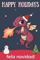 Happy Holidays Feliz Navidad: Cute Kawaii Chibi Fire Breathing Dragon With a Red White Santa Hat with Night Sky with Stars Notebook Cover. Great Journal Gift or Stocking Stuffer for Christmas 1705914381 Book Cover