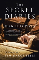 The Secret Diaries of Juan Luis Vives 0228834368 Book Cover