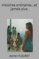 Histoires ordinaires...et jamais plus. B0FRZ4NYXW Book Cover