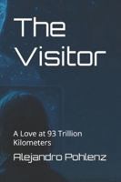 The Visitor: A Love at 93 Trillion Kilometres B0FYND6HDP Book Cover
