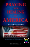 Praying For HEALING In AMERICA: Prayers Everyone Must Pray for Our Nation B08TFFF9GL Book Cover