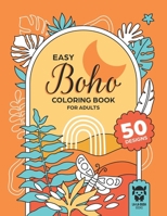 Easy Boho Coloring Book for Adults: Minimalist Aesthetic Modern Art Coloring Designs for Relaxation, Stress Relief and Mindful Creativity. B0CPDR88C1 Book Cover