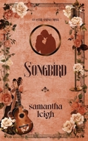 Songbird: A Forced Proximity Small Town Romance (Aster Springs) 0645998893 Book Cover