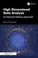 High Dimensional Data Analysis: An Interpoint Distance Approach 1041321945 Book Cover