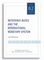 Reference Rates and the International Monetary System (Policy Analyses in International Economics) 0881324019 Book Cover