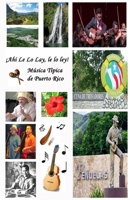 !Ah y Le Lo Lay, Le Lo Ley! Musica Tipica de Puerto Rico 1387548549 Book Cover