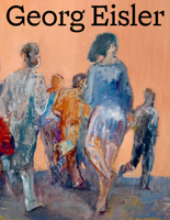 Georg Eisler. Werkverzeichnis Der Gemälde 3422802398 Book Cover