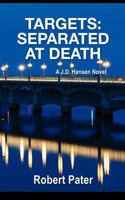 Targets: Separated At Death 1481167952 Book Cover