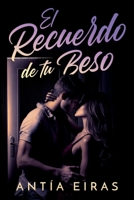 El recuerdo de tu beso (Spanish Edition) B0DVLS7665 Book Cover