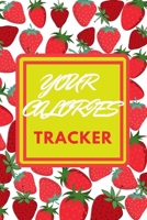 Your Calories Tracker: - Fitness Journal - Track Your Calories - 6 x 9 - 90 Pages - Save Your Food 7 Days A Week -Cardio and Workout Fitness Log - 12 Week Food Planner 1660620848 Book Cover